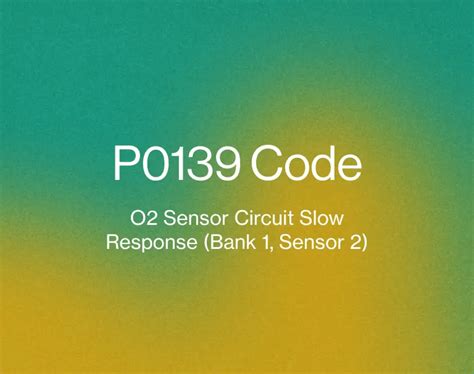 P Code O Sensor Circuit Slow Response Bank Sensor