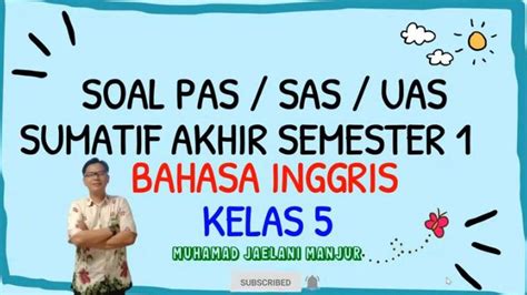 15 Contoh Soal Uas Pas Bahasa Inggris Kelas 5 Sd Mi Semester 1