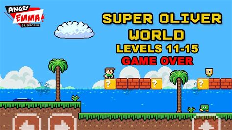 Super Oliver World Game Over Levels Youtube