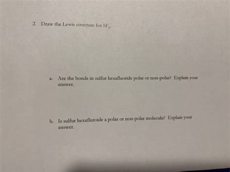 Solved 2. Draw the Lewis structure for SF. a. Are the bonds | Chegg.com