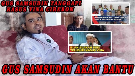 Gus Samsudin Tanggapi Kasus Vina Cirebon Gussamsudinterbaru Youtube