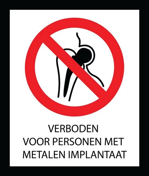 Bord ISO7010 Verboden Voor Personen Met Metalen Implantaat 20 X 24 Cm Bol