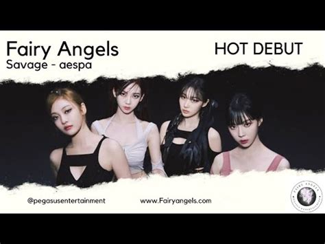 Hot Debut Savage Fairy Angels Original Song By Aespa Youtube