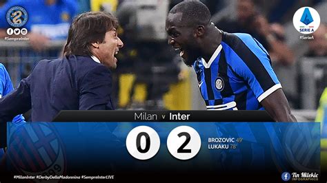 WATCH - Highlights AC Milan 0 - 2 Inter: Antonio Conte's Men Dominate Milan In The Derby