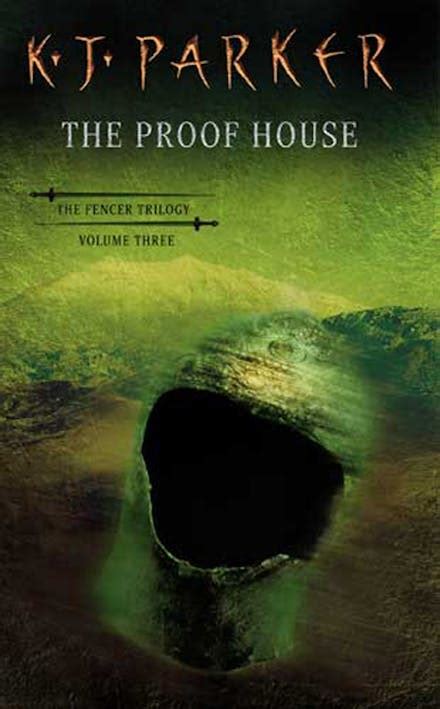 The Proof House: The Fencer Trilogy Volume 3 by K. J. Parker - Books ...