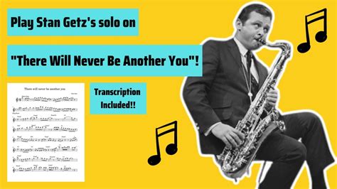 Play Stan Getz S Solo On There Will Never Be Another You