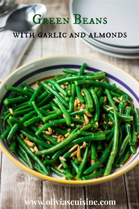 Green Beans With Garlic And Almonds Olivias Cuisine