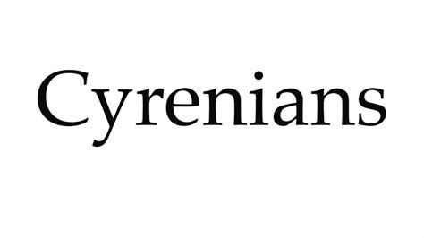 How To Pronounce Cyrenians In The Bible Eternal Bible