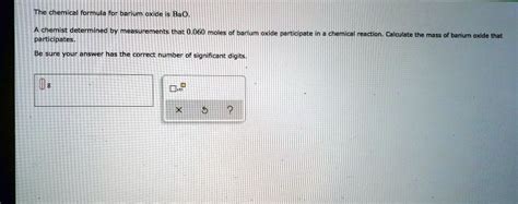 Solved The Chemical Formula For Barium Oxide Bao Chemist Determined By