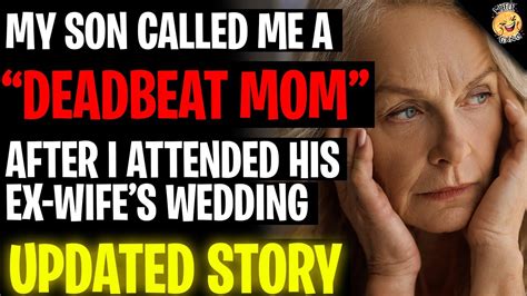 My Son Called Me A Deadbeat Mom After I Attended His Ex Wifes