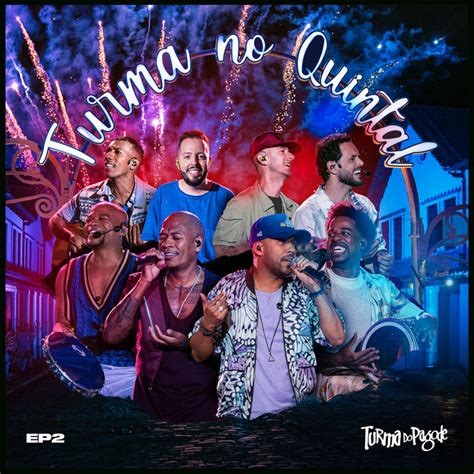 Turma No Quintal Ep Ao Vivo By Turma Do Pagode Ep Pagode