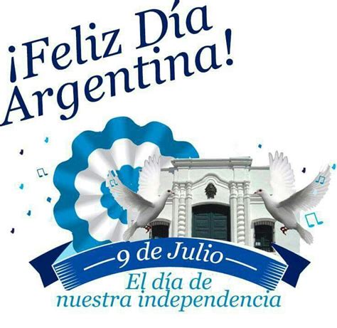 Feliz Dia De La Independencia Argentina