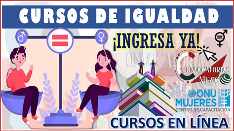 ≫ ¡gran Oportunidad Realiza Estos Cursos De Igualdad Mediante Estas