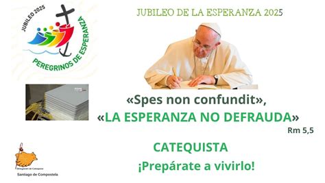 Spes Non Confundit Bula De Convocaci N Del Jubileo Ordinario Del A O