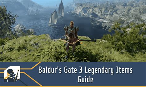 Baldurs Gate Legendary Items Guide How To Get Every Legendary Item