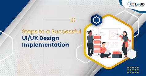 Stages To Achieve A Successful Ui Ux Design Implementation