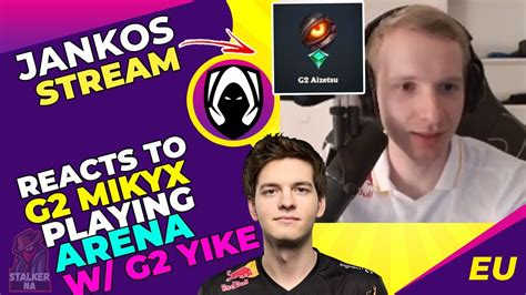 Jankos About G2 Mikyx Playing Arena With G2 Yike 👀 Youtube