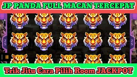 SLOT PANDA Trik Pilih Room JP Panda Full Macan Tercepat JP Panda