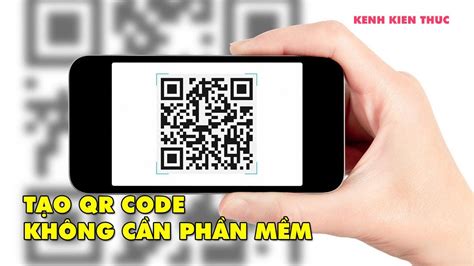 Hướng Dẫn Tạo Mã Qr Code Miễn Phí Không Cần Cài Thêm Phần Mềm Kkt Youtube