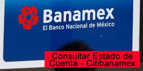 Estado De Cuenta Citibanamex【consultar En Línea】