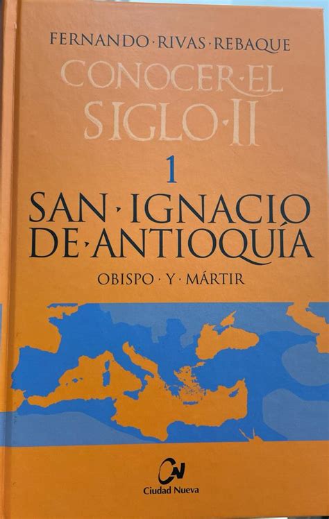 San Ignacio De Antioqu A Obispo Y M Rtir Os Livros Do Fernando