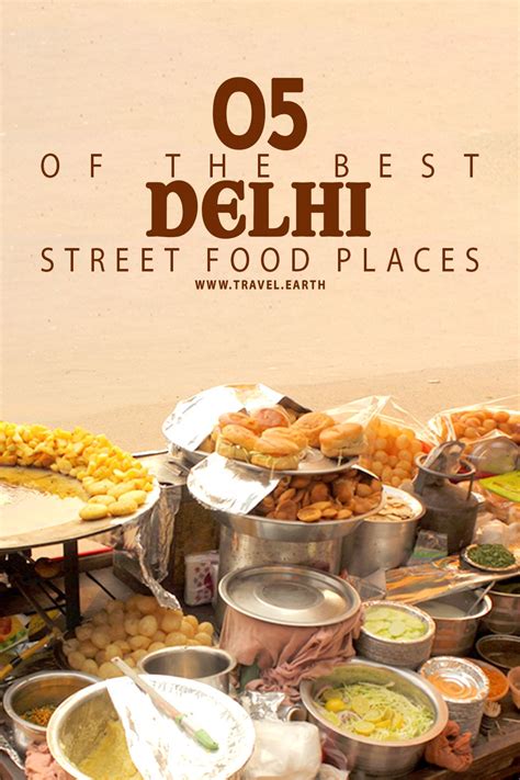 5 Of The Best Delhi Street Food Places