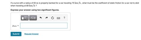 Solved If A Curve With A Radius Of 93 M Is Properly Banked Chegg