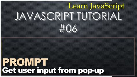 Getting User Input Via Prompt Javascript Tutorial 06 Youtube