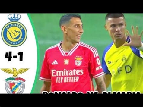 Al Nassr Vs Benfica Ful Macht Highlights Critiano Ronaldo Vs Angel Di