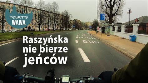 Raszy Ska Nie Bierze Je C W Przejazd Raszy Sk Od Filtrowej Do