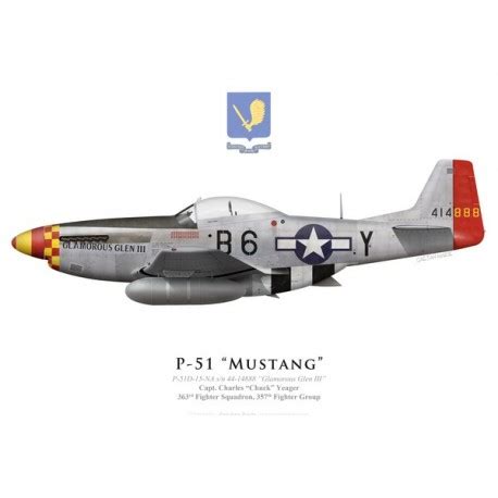 P-51D Mustang “Glamorous Glen III”, Capt. Charles “Chuck” Yeager, 363rd ...