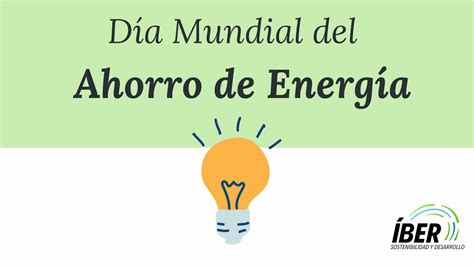 Día Mundial Del Ahorro De Energía Ibersyd