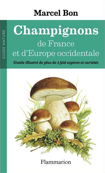 Champignons De France Et D Europe Occidentale Guide Illustr De Plus De