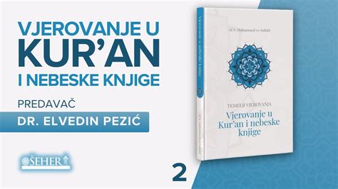 Vjerovanje U Kur An I Nebeske Knjige Dio Dr Elvedin Pezi