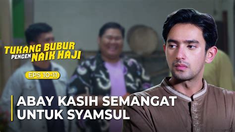 Jangan Galau Terus Abay Kasih Semangat Syamsul Tukang Bubur Pengen