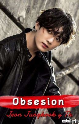 Obsesion Jeon Jungkook Y TN Capitulo 33 Page 3 Wattpad