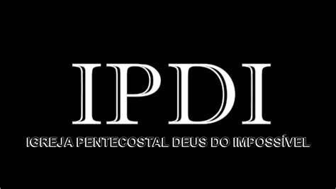 Stream Em Direto De Igreja Pentecostal Deus Do Imposs Vel Oficial Youtube