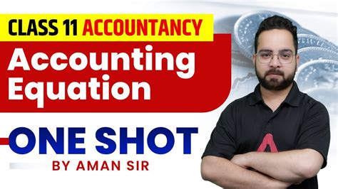 Accounting Equation Class 11 One Shot Class 12 Accounts Chapter 1