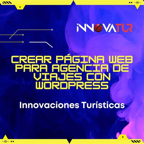 Crear Página Web con WordPress para Agencia de Viajes Innovatur