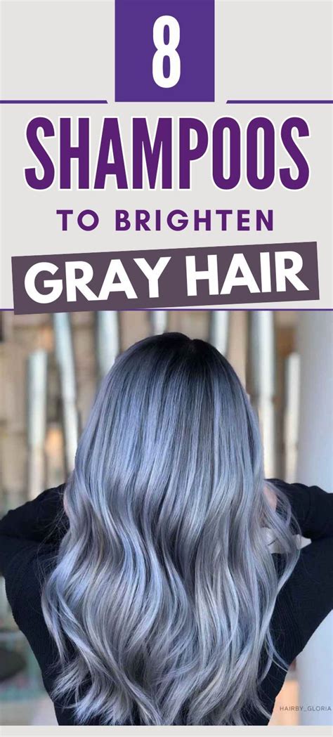 8 Best Shampoos For Grey Hair In 2025 Brighten Gray Hair Shampoo For Gray Hair Grey Hair Care