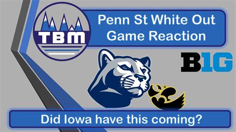 Penn State Vs Iowa Week 4 White Out Game Reaction Big Ten College