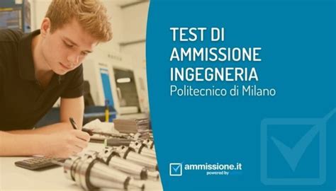 Test Ingegneria Politecnico Milano 2022 Come Prepararsi