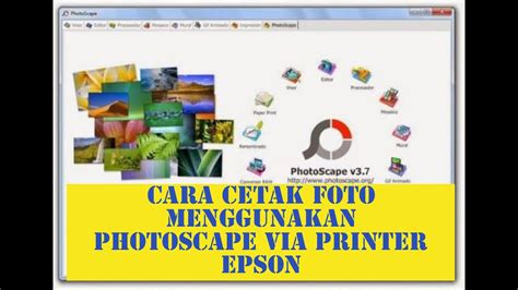 TUTORIAL CARA MENCETAK FOTO MENGGUNAKAN APLIKASI PHOTOSCAPE Ll Epson