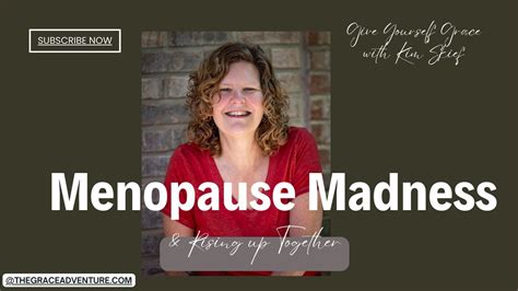 Menopause Madness Youtube