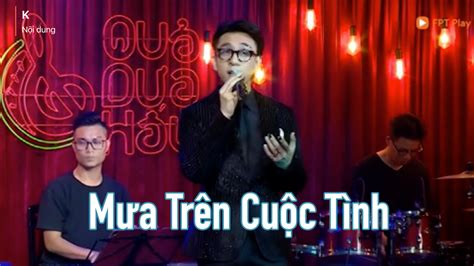 Mưa Trên Cuộc Tình Minishow Tình Đơn Phương Xin Đừng Hỏi Tại Sao