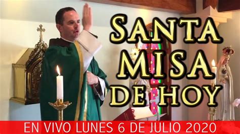 Misa De Hoy En Vivo Lunes De Julio Heraldos Del Evangelio Youtube