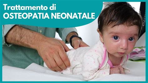 Osteopatia Pediatrica E Neonatale Che Cos E In Cosa Consiste Un