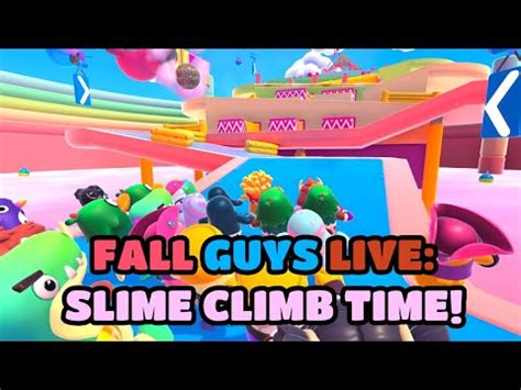 Fall Guys Live Slime Climb Time Youtube