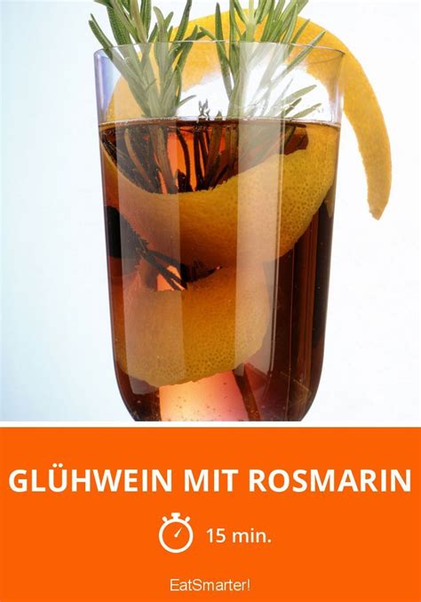 Glühwein mit Rosmarin Rezept Rosmarin Glühwein Rezepte