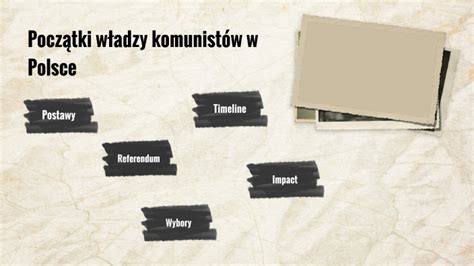 Początki władzy komunistów w Polsce by Emily K on Prezi